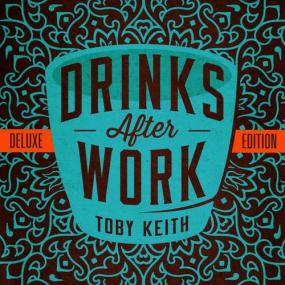 Toby Keith - Drinks After Work [Deluxe Edition] [2013] [Mp3-320]-V3nom [GLT]