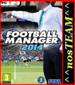 Football Manager<span style=color:#777> 2014</span> PC game <span style=color:#fc9c6d>^^nosTEAM^^</span>