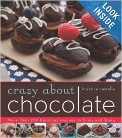 Crazy About Chocolate - More than 200 Delicious Recipes to Enjoy and Share