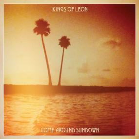 KINGS OF LEON-COME AROUND THE SUNDOWN