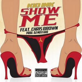 Kid Ink Ft  Chris Brown - Show Me [Explicit] 1080p [Sbyky] MP4