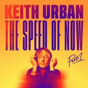 Keith Urban - THE SPEED OF NOW Part 1 <span style=color:#777>(2020)</span> FLAC