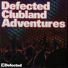 Defected - Clubland Adventures - MP3