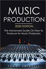 Music Production,<span style=color:#777> 2020</span> Edition