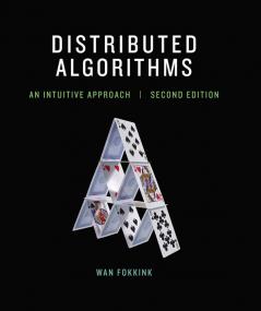 Distributed Algorithms An Intuitive Approach, 2nd Edition