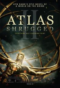 Atlas Shrugged 2 阿特拉斯耸耸肩2<span style=color:#777> 2012</span> 中文字幕 BDrip 720P