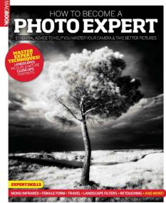 How To Become A Photo Expert - Essential Advice To Help You Master Your Camera & Take Better Pictures