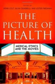 The Picture of Health Medical Ethics and the Movies