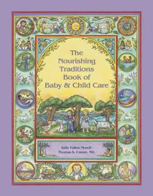 The Nourishing Traditions Book of Baby & Child Care - Pdf - Yeal