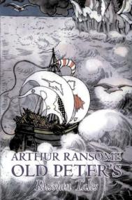 Old Peter's Russian Tales By Arthur Ransome ABEE