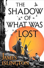 James Islington - The Shadow of What Was Lost