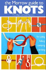 The Morrow Guide to Knots - for Sailing, Fishing, Camping, Climbing -Mario Bigon <span style=color:#fc9c6d>- Mantesh</span>