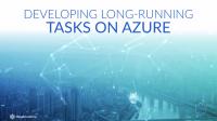 [FreeCoursesOnline.Me] Cloud Academy - Developing Long-Running Tasks on Azure