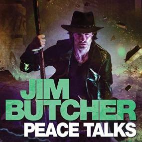 Jim Butcher -<span style=color:#777> 2020</span> - Dresden Files, Book 16 - Peace Talks (Thriller)