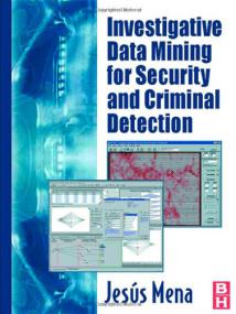 Investigative Data Mining for Security and Criminal Detection