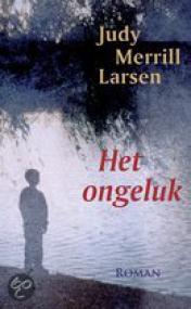 Judy Merrill Larsen - Het ongeluk, NL Ebook(ePub)