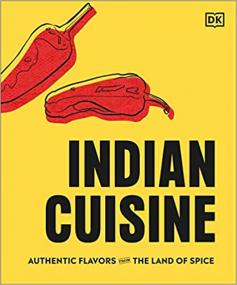 Vivek Singh - Indian Cuisine_Authentic Flavors from the Land of Spice -<span style=color:#777> 2020</span>