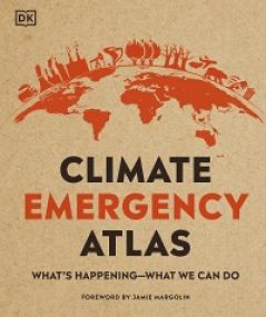 Climate Emergency Atlas By DK