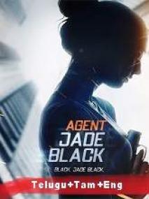 Agent Jade Black <span style=color:#777>(2020)</span> 720p BluRay Org [Telugu + Tamil + Eng] 1GB