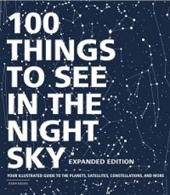 100 Things to See in the Night Sky - Your Illustrated Guide to the Planets, Satellites