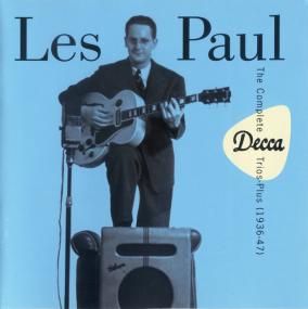 Les Paul - The Complete Decca Trios - Plus (1936-1947) [2CD] <span style=color:#777>(1997)</span>