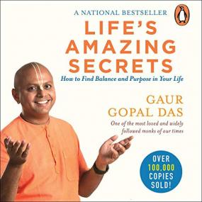 Gaur Gopal Das -<span style=color:#777> 2019</span> - Life's Amazing Secrets (Self-Help)