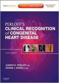 Perloff's Clinical Recognition of Congenital Heart Disease, 6th Edition