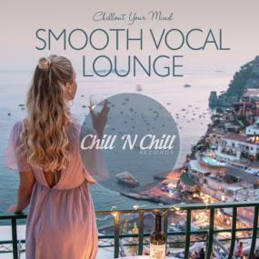 VA - Smooth Vocal Lounge Chillout Your Mind <span style=color:#777>(2020)</span> MP3