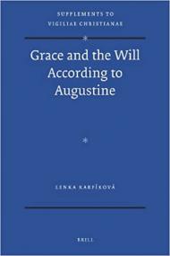 Grace and the Will According to Augustine