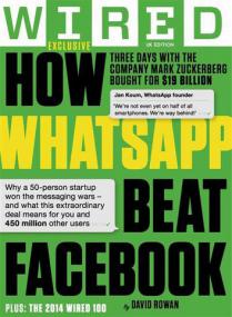 Wired - How WhatsApp Beat Facebook (April<span style=color:#777> 2014</span>)