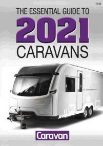 The Essentail Guide to<span style=color:#777> 2021</span> - Caravans
