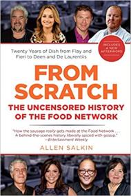 From Scratch - The Uncensored History of the Food Network