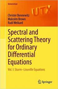 Spectral and Scattering Theory for Ordinary Differential Equations - Vol  I - Sturm - Liouville Equations