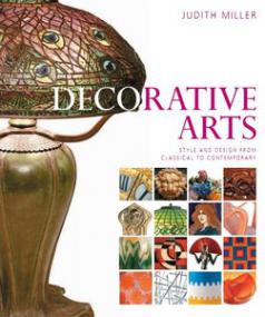 Decorative Arts - Style and Design from Classical to Contemporary (Art Ebook)