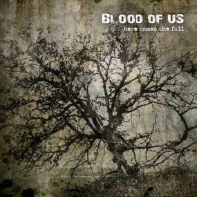Blood of Us - Here Comes the Fall <span style=color:#777>(2020)</span> [FLAC]