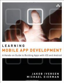 Learning Mobile App Development - A Hands-on Guide to Building Apps with iOS and Android
