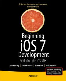 Beginning iOS 7 Development - Exploring the iOS SDK