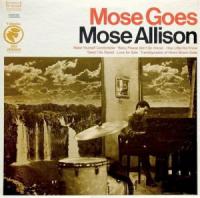 Mose Allison - Mose Goes [1959-60]<span style=color:#777>(1972)</span> mp3@320 -kawli