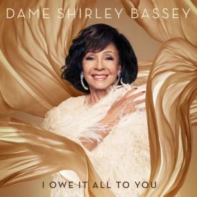 Shirley Bassey - I Owe It All To You <span style=color:#777>(2020)</span>