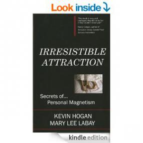 Irresistible Attraction Secrets of Personal Magnetism