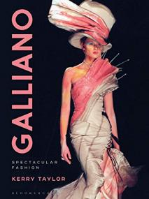 Galliano - Spectacular Fashion (True PDF)