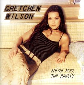 Gretchen Wilson - Here For The Party<span style=color:#777> 2004</span> only1joe 320MP3