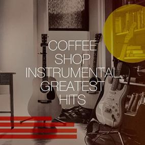 VA-Coffee Shop Instrumental Greatest Hits <span style=color:#777>(2020)</span>