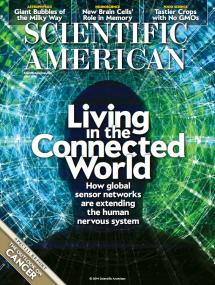 Scientific American USA - Living In The Connected World - How Global Sensor Networks Are Extending The Human Nervous System (July<span style=color:#777> 2014</span>)