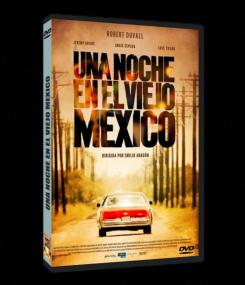 Una Noche En El Viejo Mexico [A Night In Old Mexico]<span style=color:#777> 2014</span> DVDRip 720p x264 AC3 [Dual Audio] [English + EspaÃ±ol Castellano] -CALLIXTUS