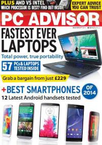 PC Advisor - Fastest ever Laptops + Total Power ,True Protability  and 57 Pc's & Laptops Tested Inside + Best SmartPhones + 12 latest Android Handsets Tested of<span style=color:#777> 2014</span> (Sep