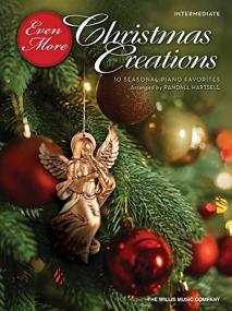 Even More Christmas Creations - 10 Seasonal Piano Favorites