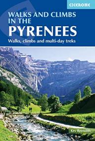 Walks and Climbs in the Pyrenees - Walks, climbs and multi-day treks