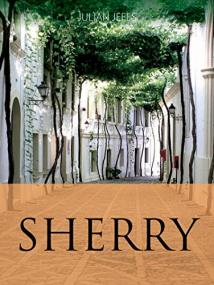 Sherry (The Infinite Ideas Classic Wine Library), 6th Edition
