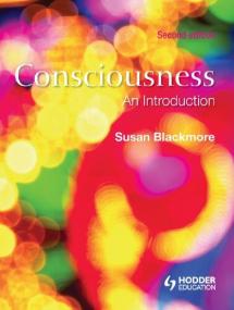 Consciousness - An Introduction, 2nd edition